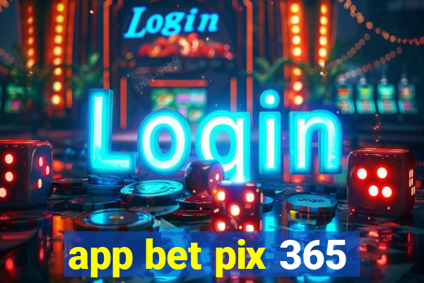 app bet pix 365